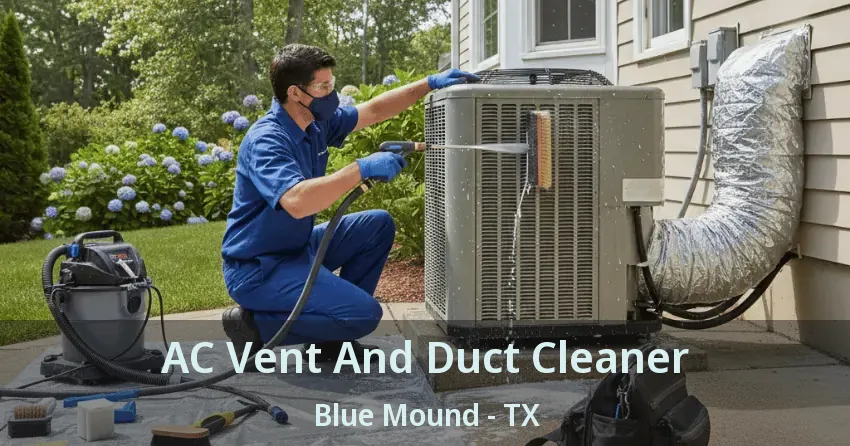 AC Vent And Duct Cleaner Blue Mound - TX AC Vent And Duct Cleaner Blue Mound - TX