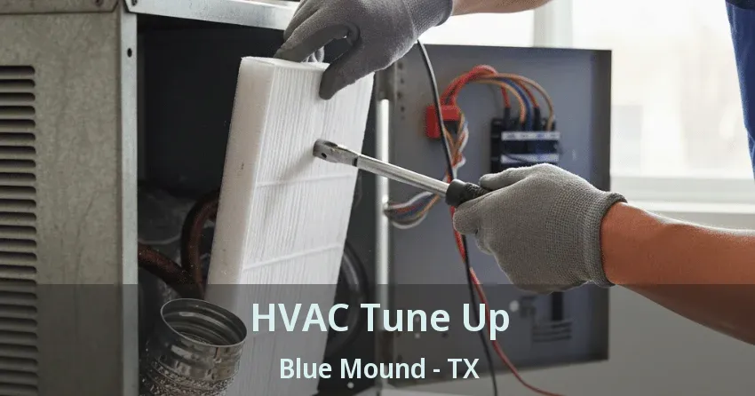 HVAC Tune Up Blue Mound - TX